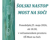 Šolski nastop MOST NA SOČI